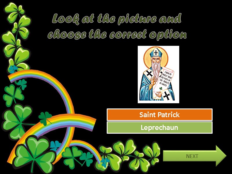 Look at the picture and choose the correct option Try Again Great Job! Leprechaun